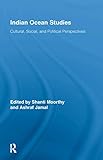 Indian Ocean Studies: Cultural, Social, and Political Perspectives