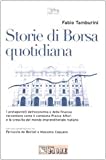 Storie di borsa quotidiana. I protagonisti dell'economia e della finanza raccontano come è cambiata Piazza Affari e la crescita del mondo imprenditoriale italiano