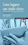 Come leggere uno studio clinico. Una guida pratica