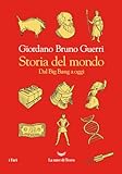 Storia del mondo. Dal Big Bang a oggi