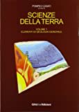 Scienze della terra. Elementi di geologia generale (Vol. 1)