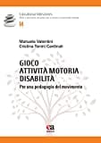 Gioco, attività motoria, disabilità. Per una pedagogia del movimento