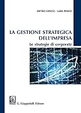 La gestione strategica dell'impresa. Le strategie di corporate