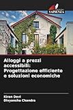 Alloggi a prezzi accessibili: Progettazione efficiente e soluzioni economiche