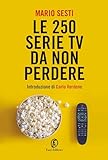 Le 250 serie TV da non perdere