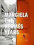 Margiela: The Hermes Years