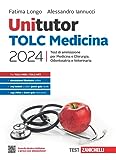 Unitutor TOLC Medicina 2024. Test di ammissione per Medicina e Chirurgia, Odontoiatria e Veterinaria. Con e-book