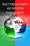 Select Foreign Markets and Industries: Policies and Insights: Policies & Insights