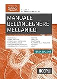 Manuale dell'ingegnere meccanico. Nuova ediz.