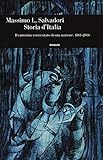 Storia d'Italia. Il cammino tormentato di una nazione 1861-2016