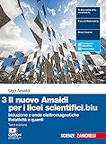 Il nuovo Amaldi per i licei scientifici.blu. Per il Liceo scientifico. Con Contenuto digitale (fornito elettronicamente). Induzione e onde elettromagnetiche, relatività e quanti (Vol. 3)