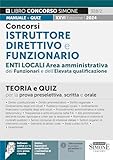 Concorsi Istruttore Direttivo e Funzionario Enti Locale Area Amministrativa dei Funzionari e dell'Elevata qualificazione - Teoria e Quiz per la prova preselettiva, scritta e orale (Italiano)