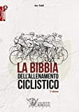 La bibbia dell'allenamento ciclistico