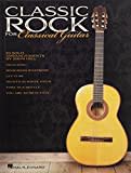 Classic Rock For Classical Guitar [Lingua inglese]