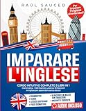 Imparare l'Inglese: Corso Intuitivo Completo 3 Libri in 1. Grammatica, + 500 Esercizi, Lessico e 10 Racconti in Inglese per apprendere senza sforzo!